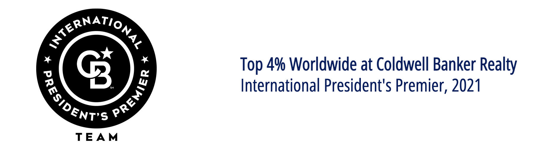 Top 4% Worldwide at Coldwell Banker Realty - International President's Premier, 2021