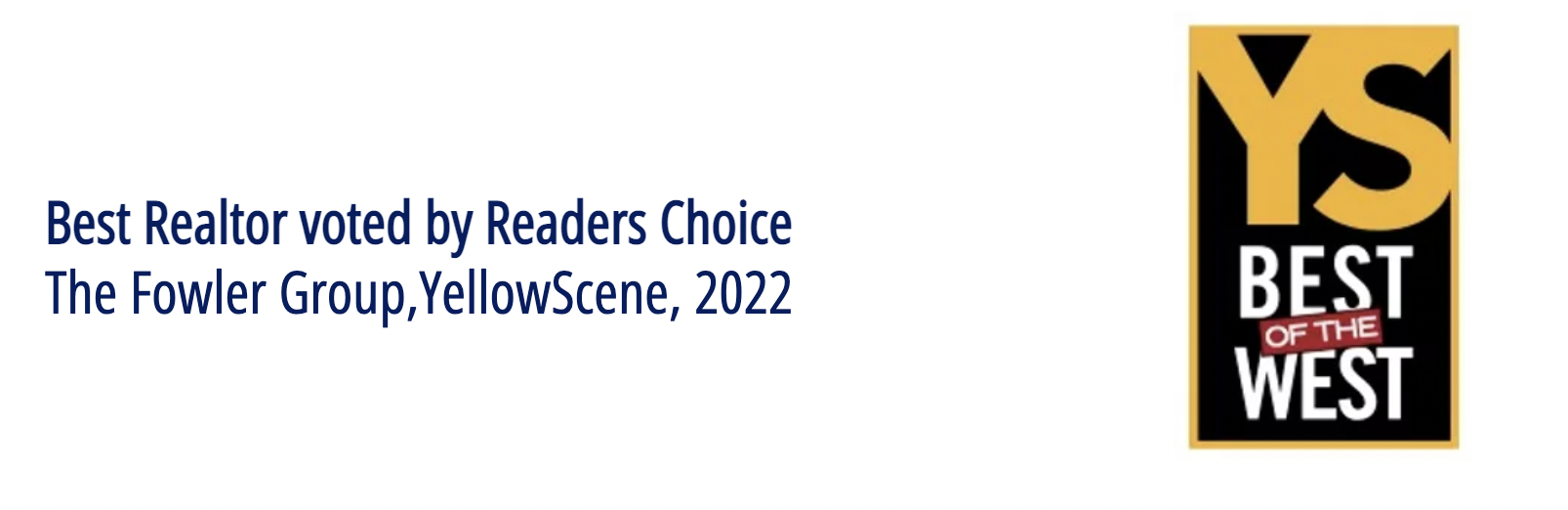 Best Realtor voted by Readers Choice - The Fowler Group, YellowScene, 2022